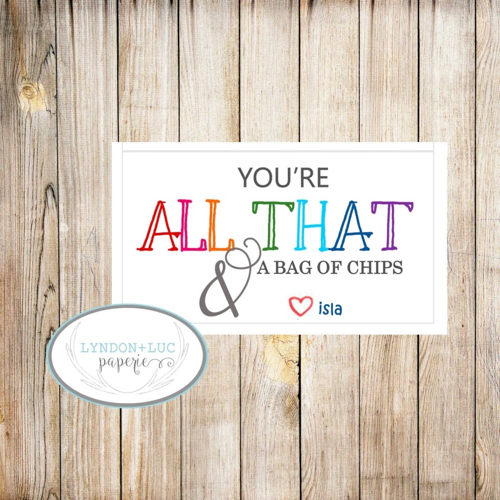 All That And A Bag Of Chips Free Printable Web Check Out Our All That 