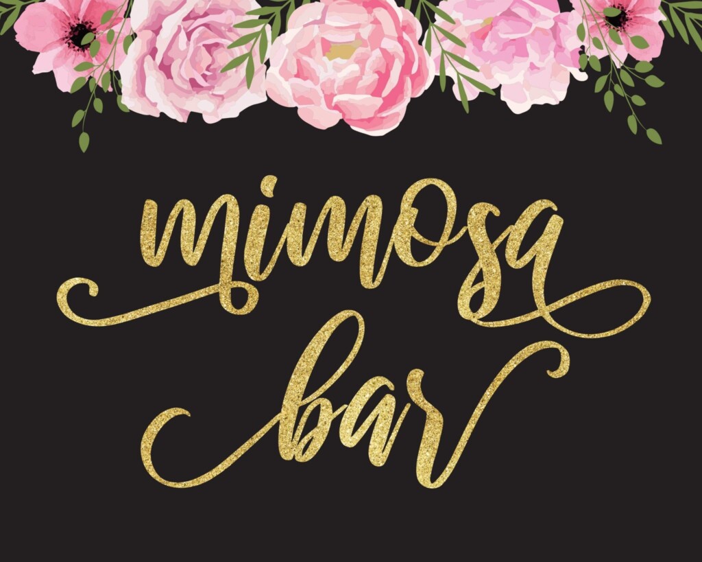 Beautiful Mimosa Bar Sign And Free Printables To Impress Tulamama