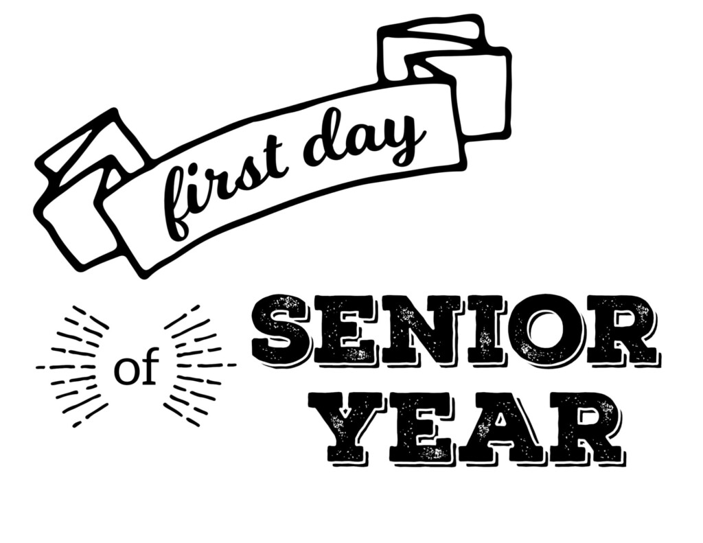 First Day Of Senior Year Free Printable