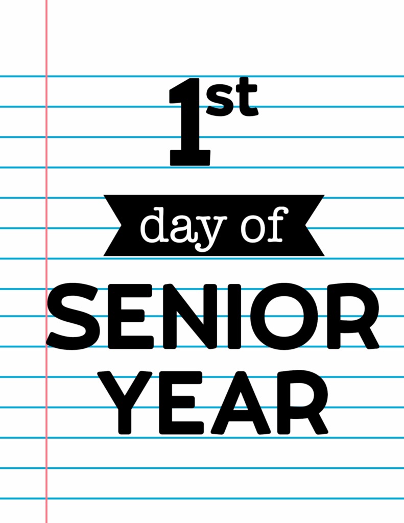 First Day Of Senior Year Free Printable Printable Templates