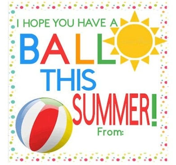 PRINTABLE Have A Ball This Summer Tags Beach Tags End Of Etsy End 