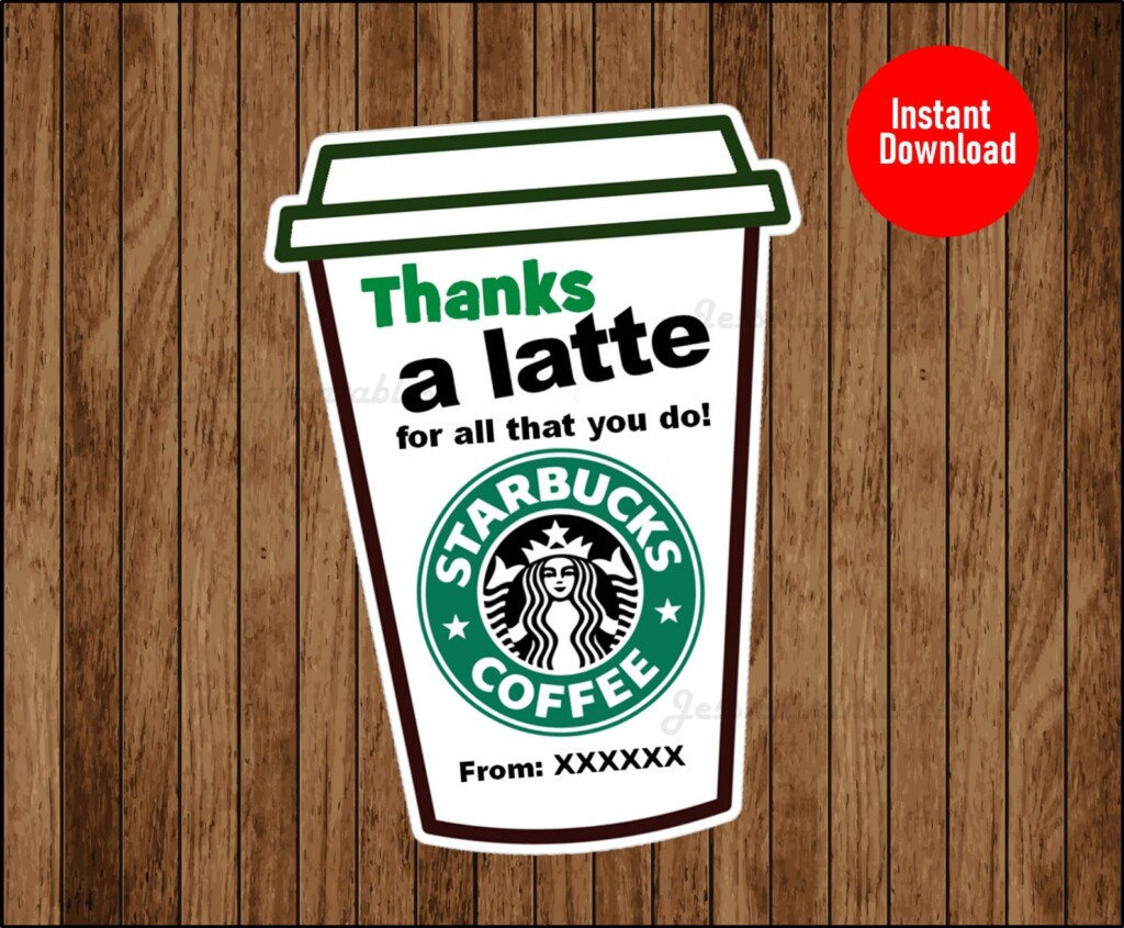 Starbucks Thanks A Latte Free Printable
