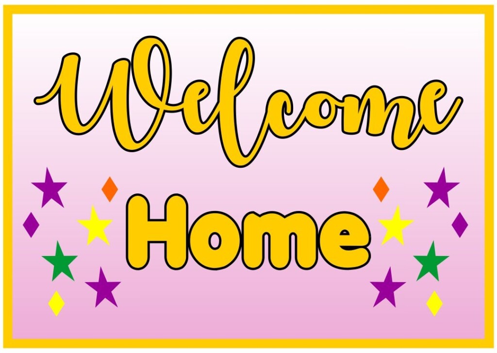 Welcome Home Signs 10 Free PDF Printables Printablee