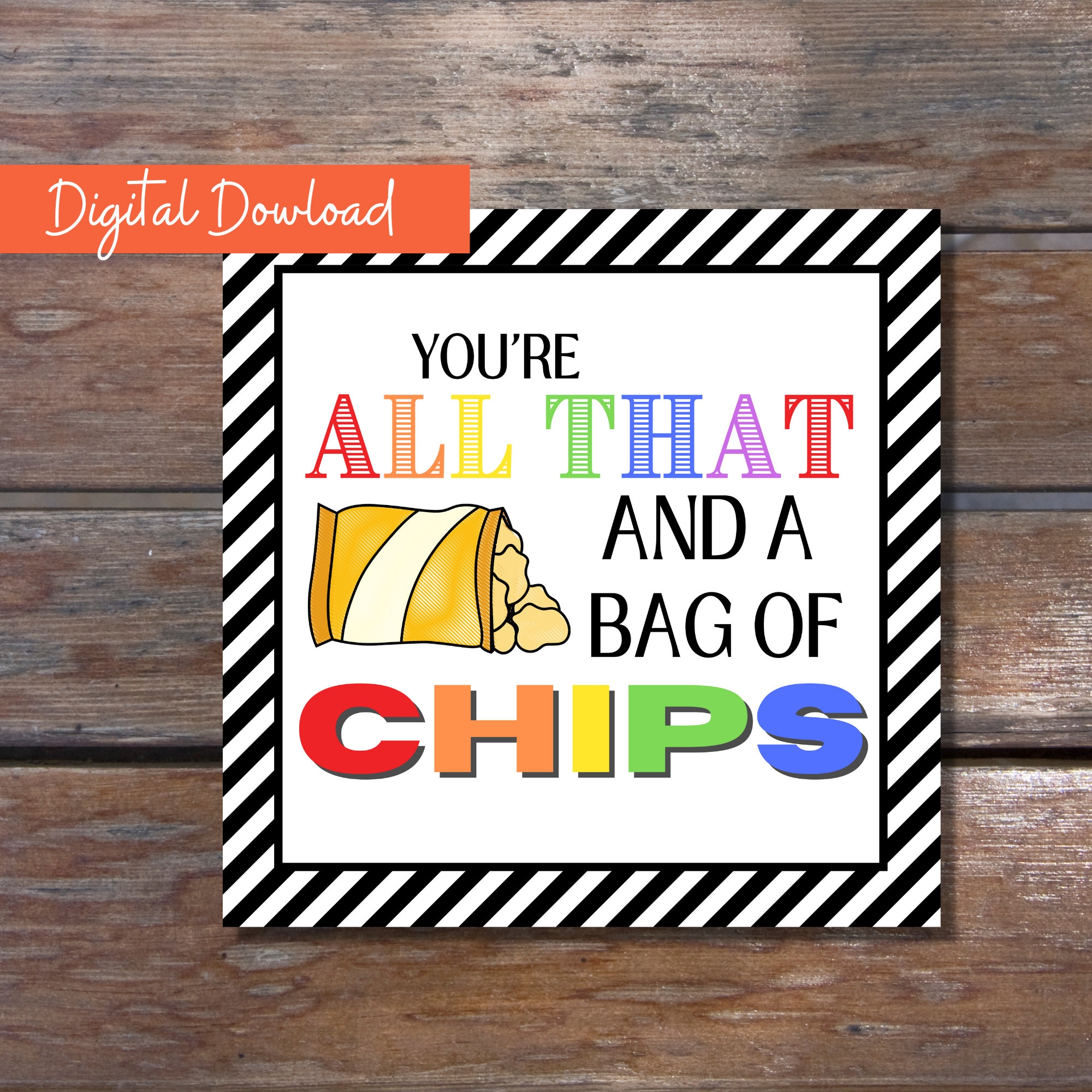 You 39 re All That And A Bag Of Chips Printable Tags Teacher